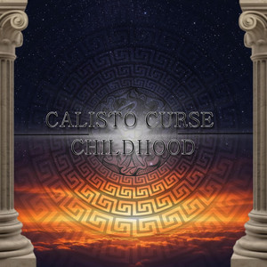 Calisto Curse - Childhood | Single cover art
